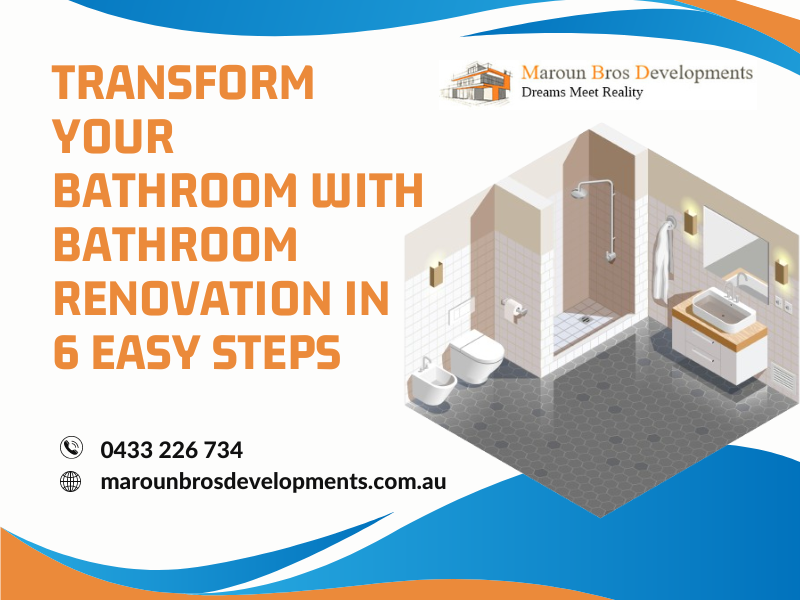 Transform Your Bathroom With Bathroom Renovation in 6 Easy Steps