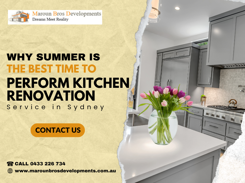 Why Summer Is The Best Time To Perform Kitchen Renovation Service In Sydney